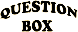 QUESTION
BOX 