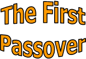 The First
Passover