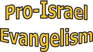 Pro-Israel
Evangelism