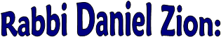 Rabbi Daniel Zion: